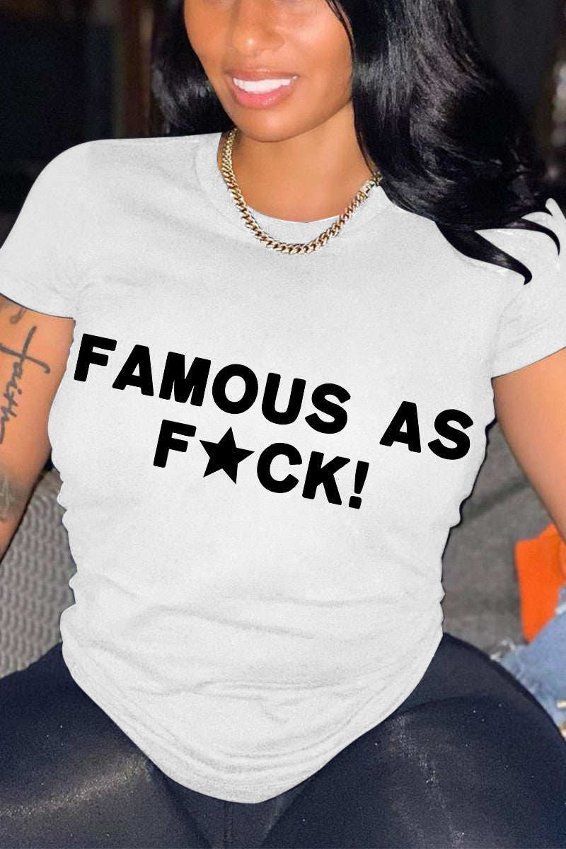 THE "FAMOUS AS F*CK" TSHIRT (size up)