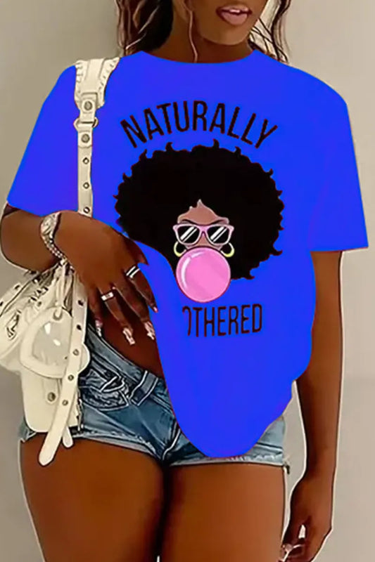 THE "NATURALLY UNBOTHERED" TSHIRT